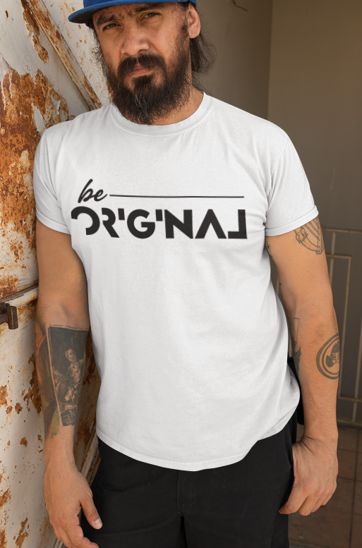 Be Original T-Shirt