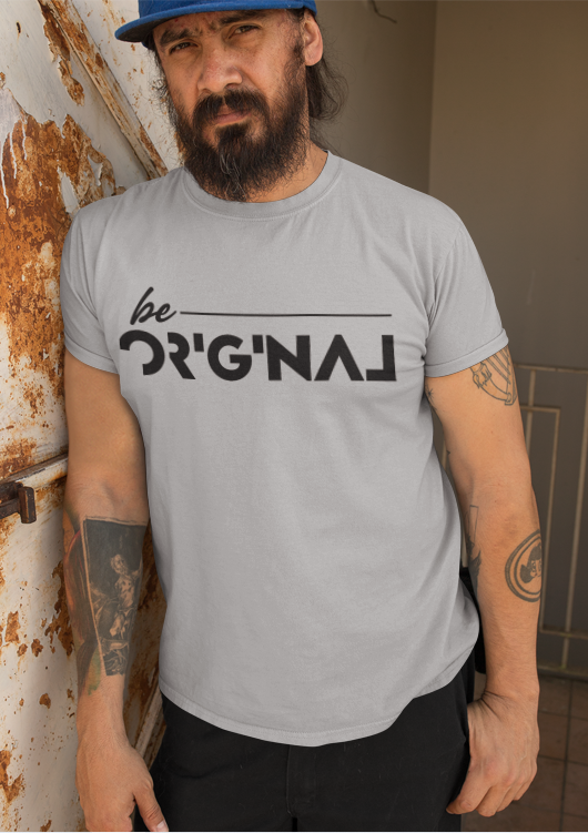 Be Original T-Shirt