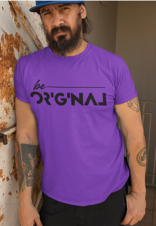 Be Original T-Shirt